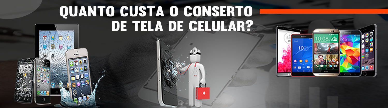 Quanto Custa O Conserto De Tela De Celular?