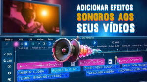 Adicionar efeitos sonoros aos seus vídeos