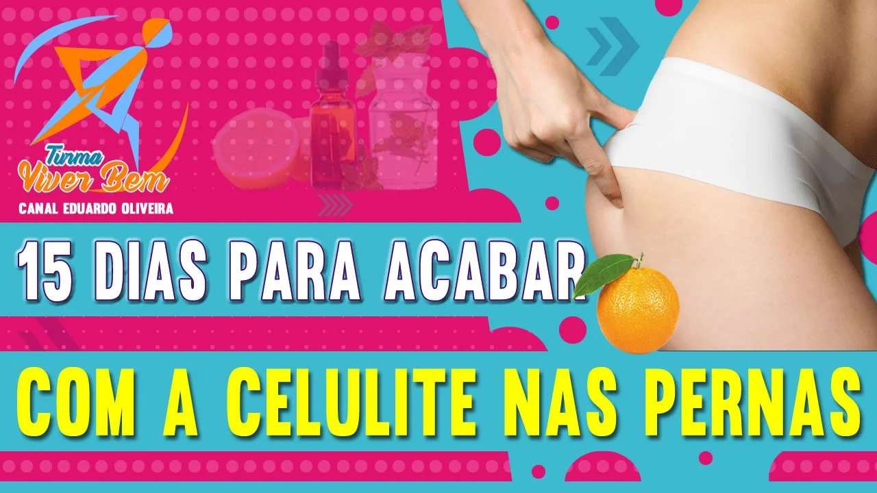 15 dias para acabar com a celulite nas pernas